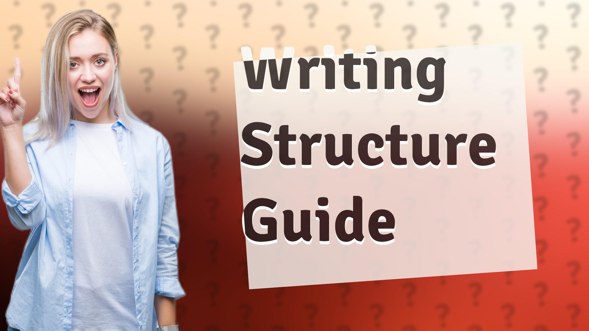 Writing Structure Guide