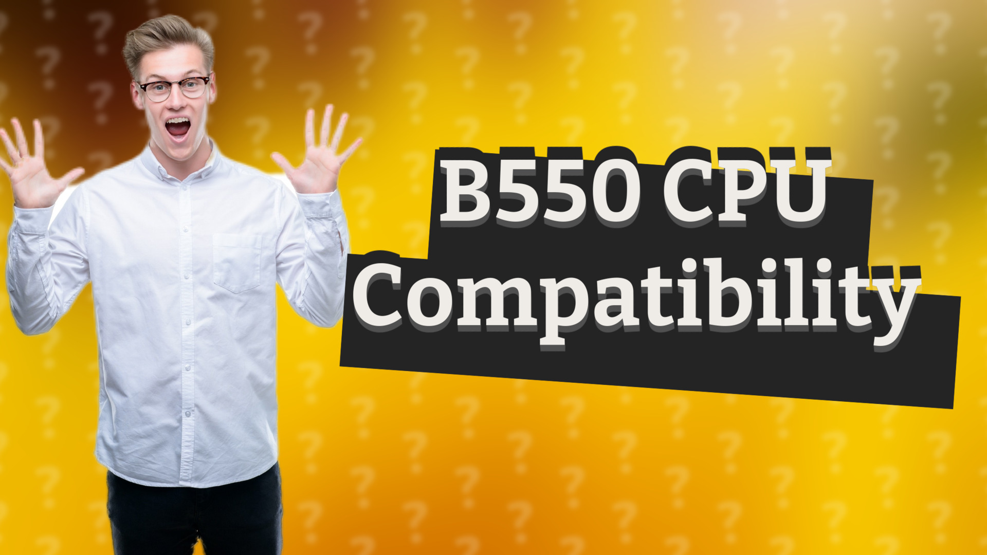 B550 CPU Compatibility