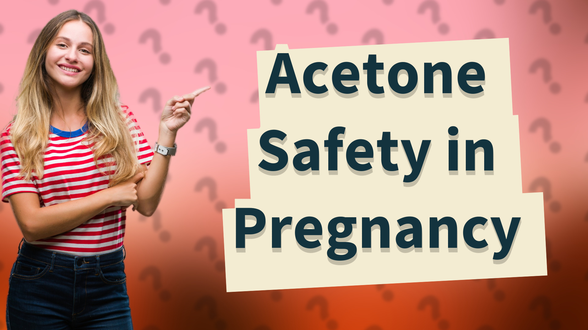 Acetone Safety in Pregnancy
