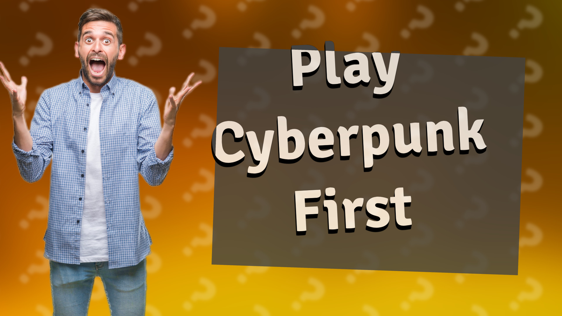Play Cyberpunk First
