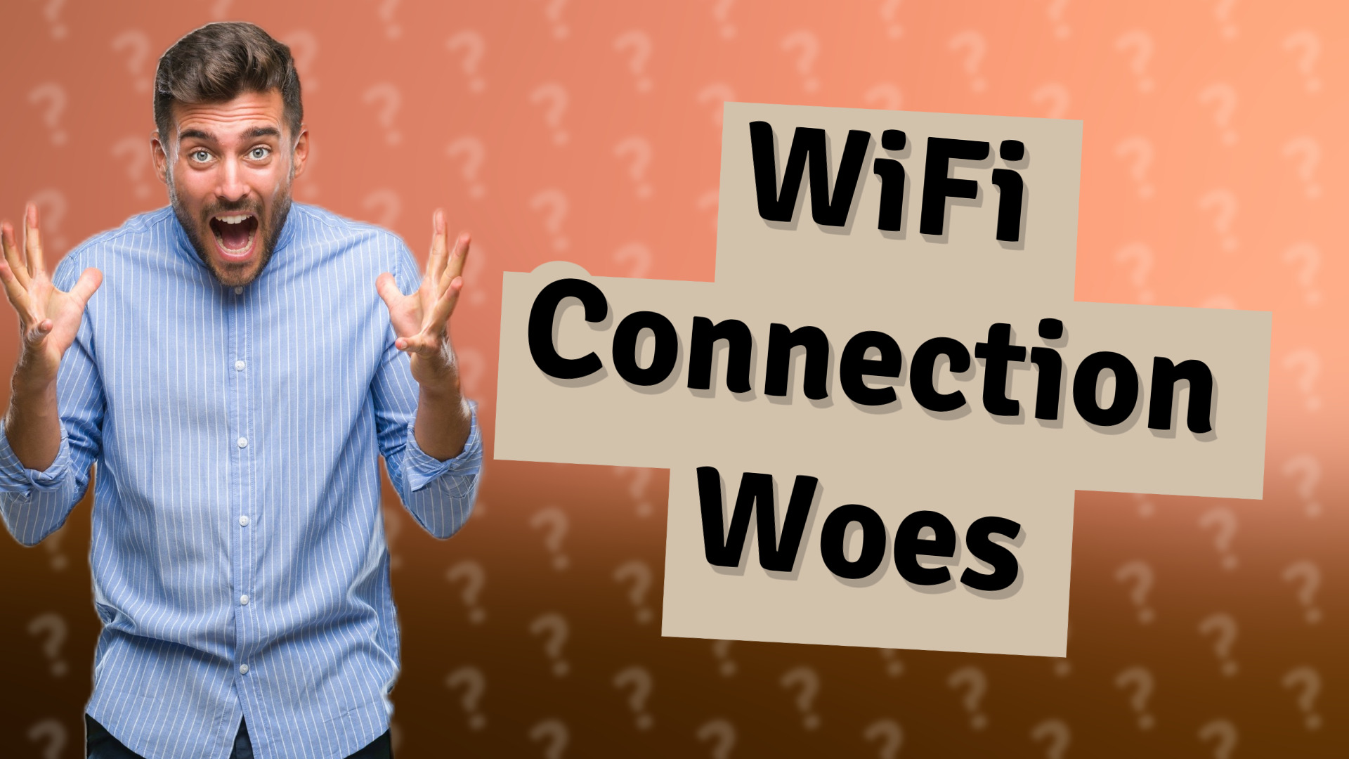 WiFi Connection Woes