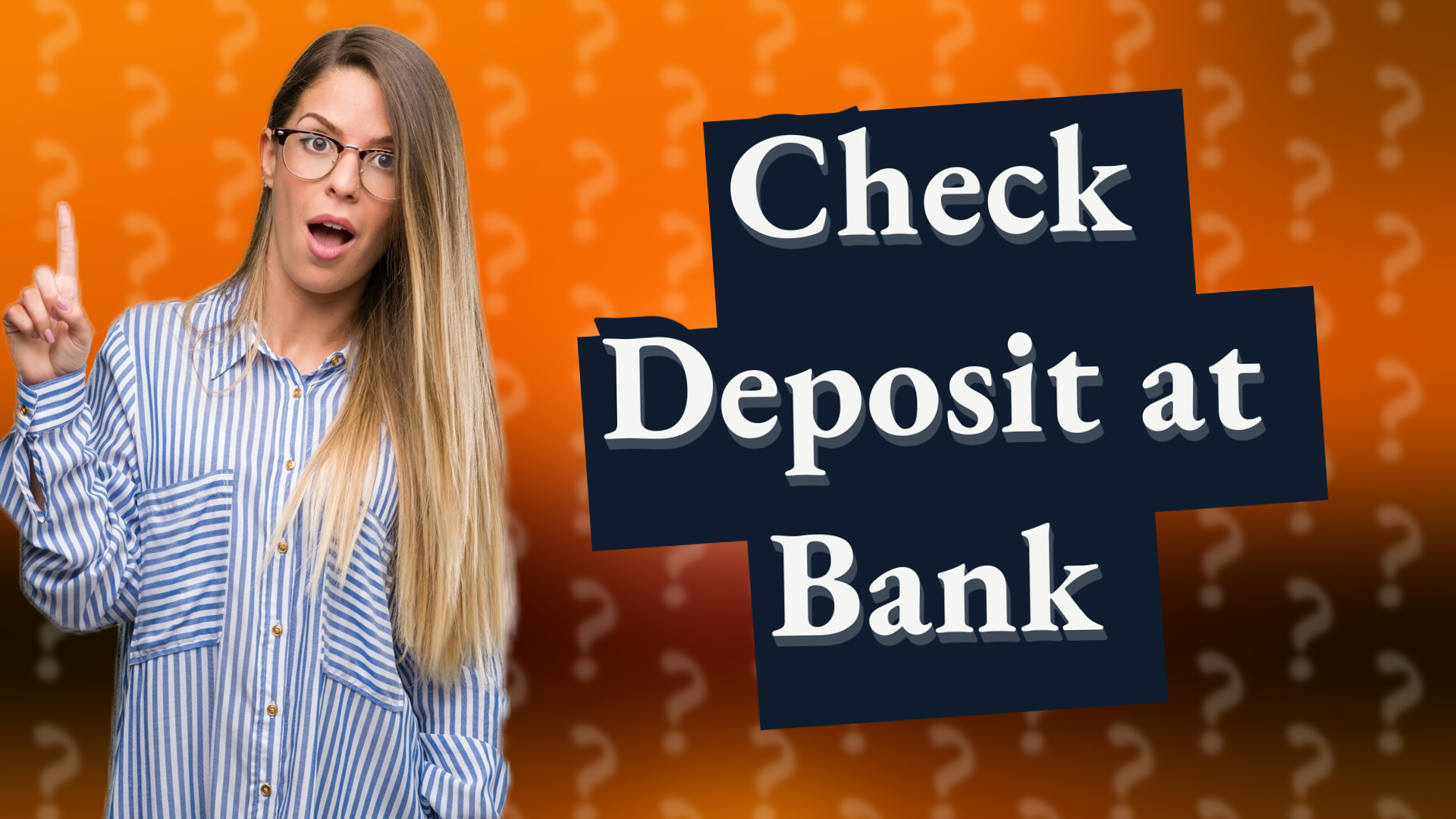 Check Deposit at Bank