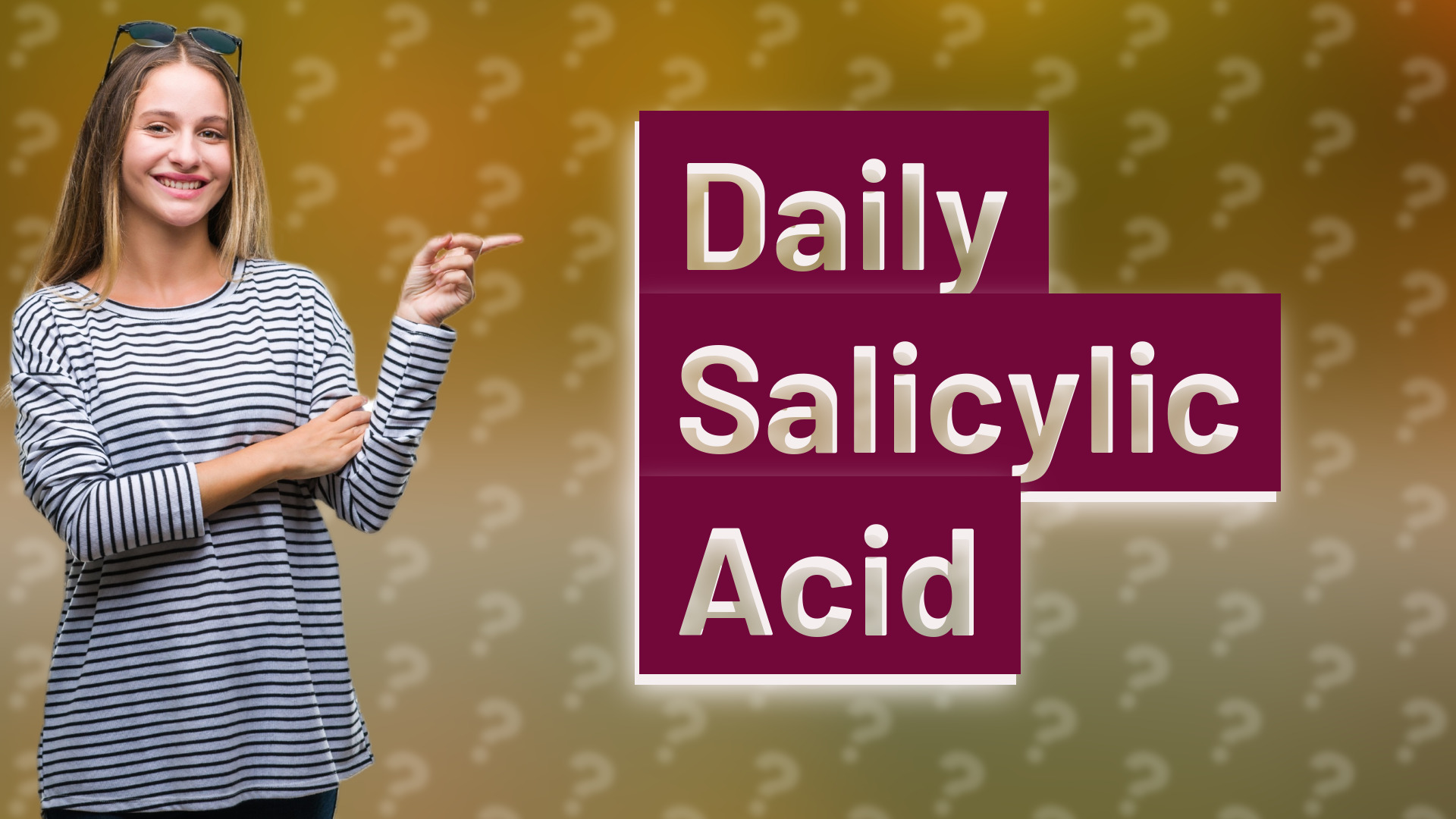 Daily Salicylic Acid