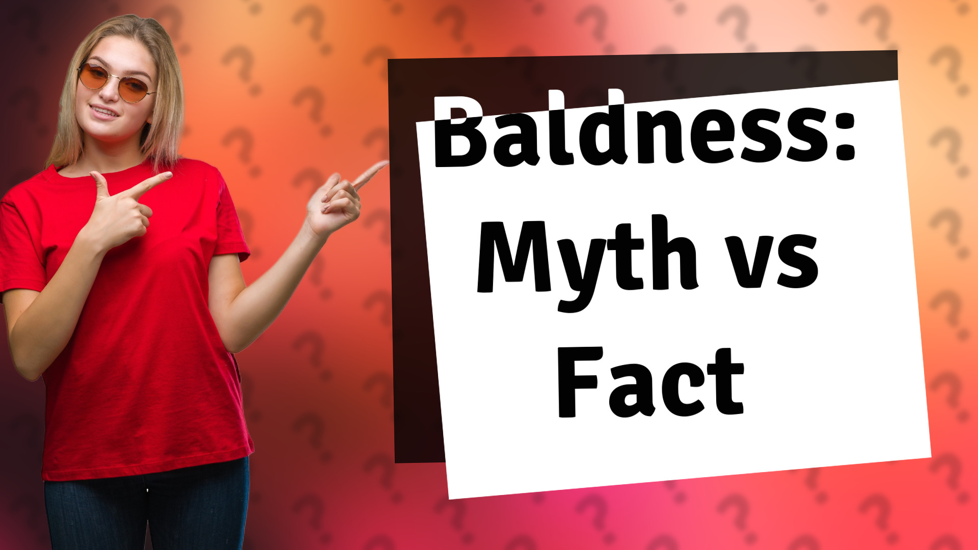 Baldness: Myth vs Fact