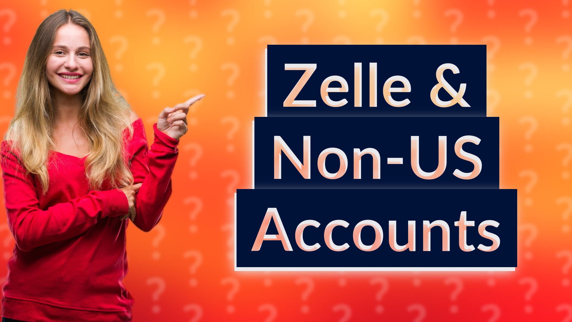 Zelle & Non-US Accounts