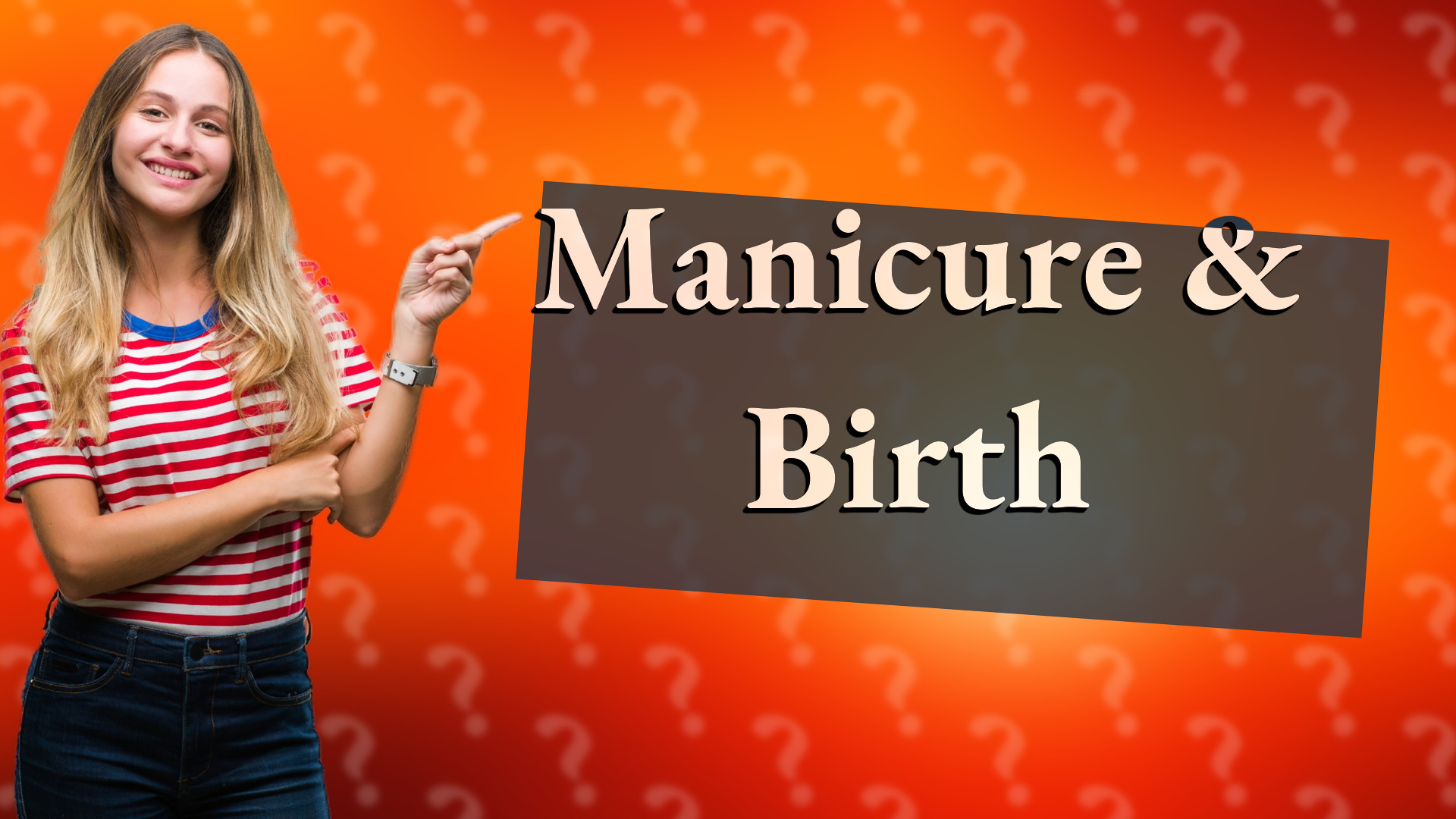 Manicure & Birth