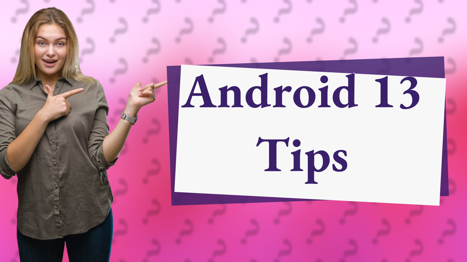 Android 13 Tips