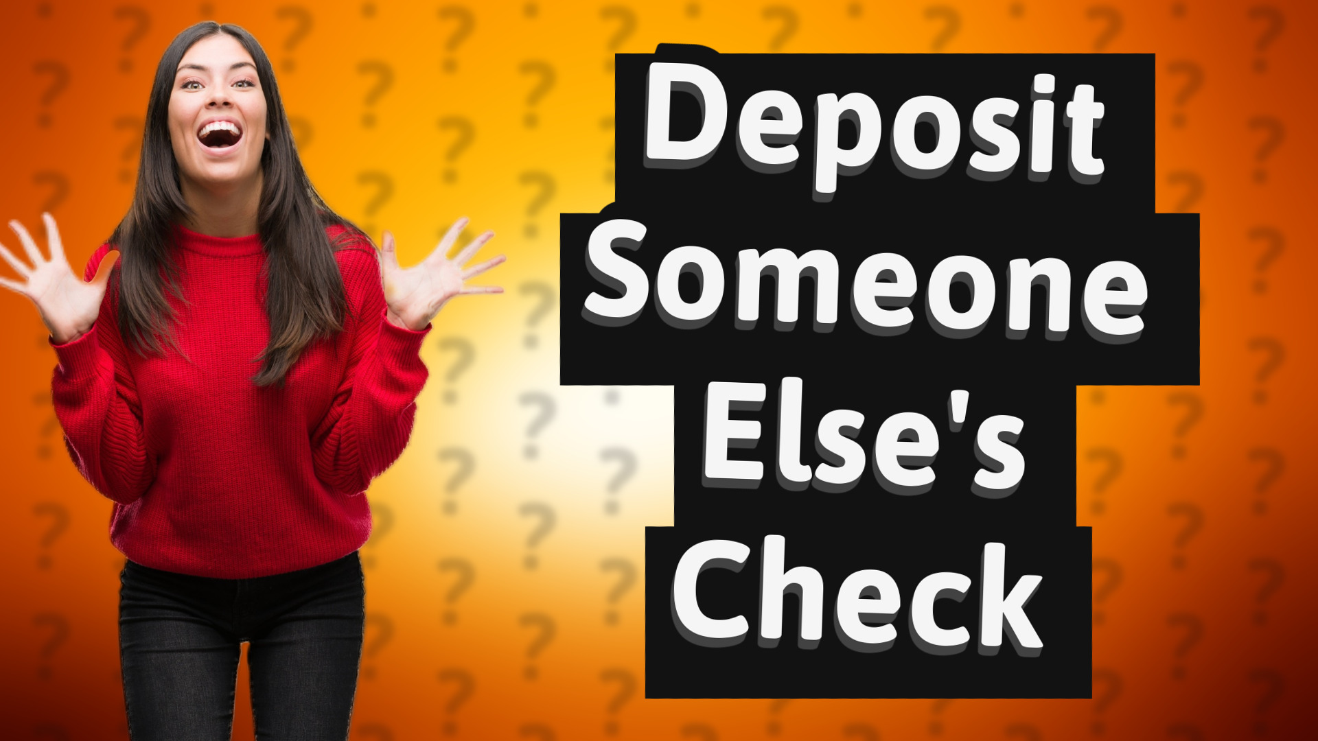 Deposit Someone Else's Check