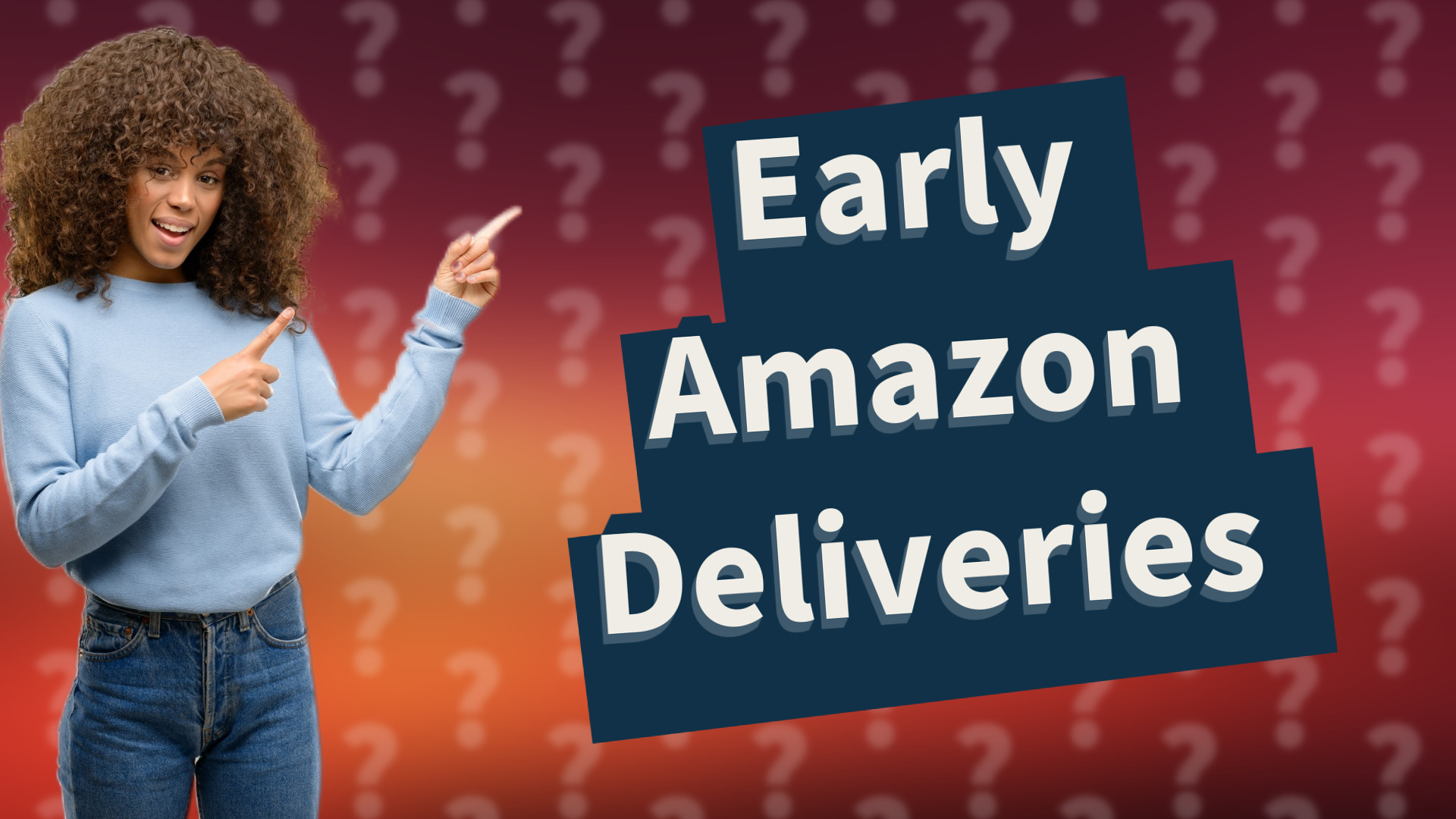 Early Amazon Deliveries