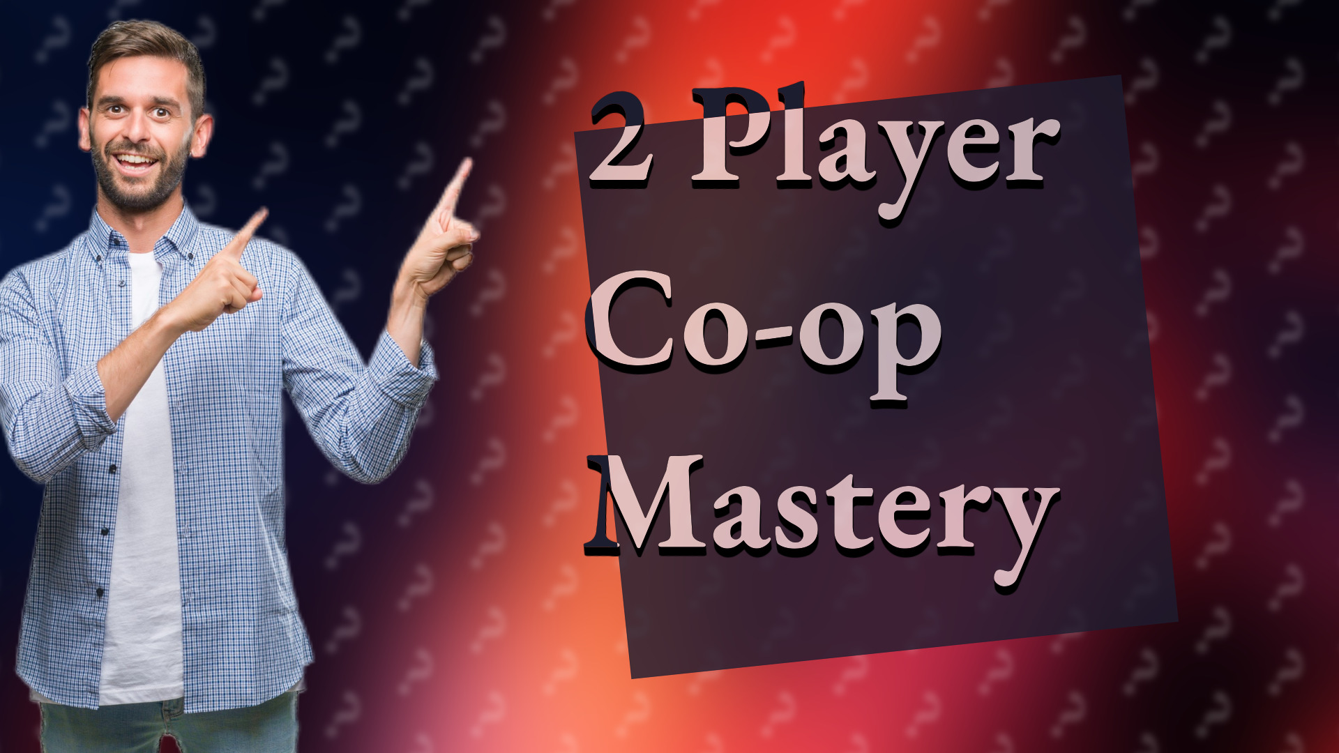2 Player Co-op Mastery