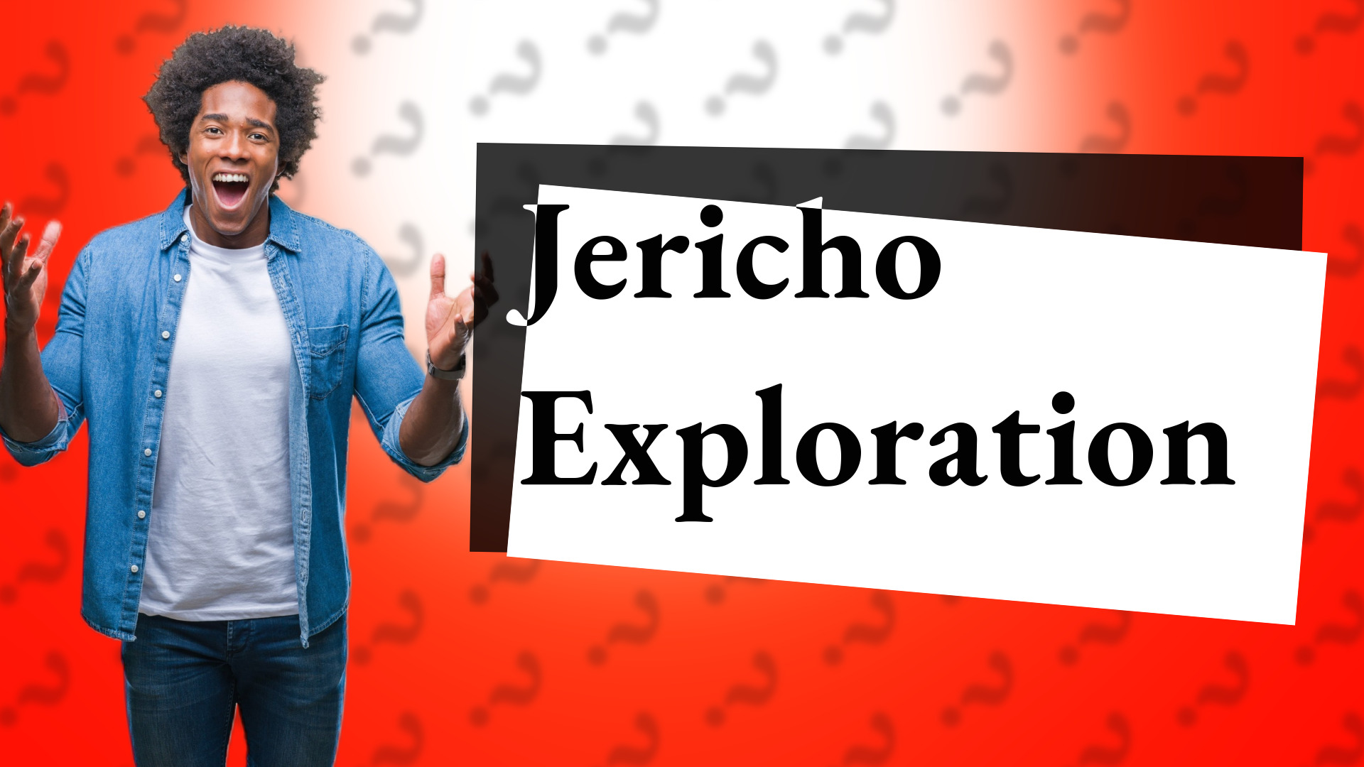 Jericho Exploration
