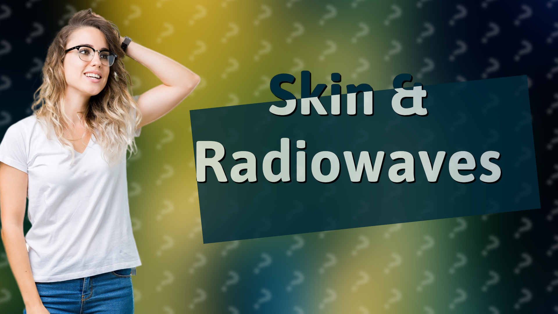 Skin & Radiowaves