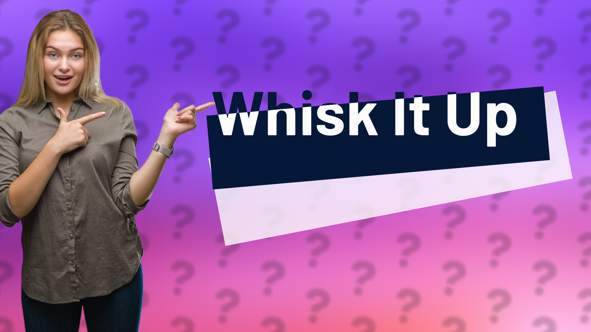 Whisk It Up