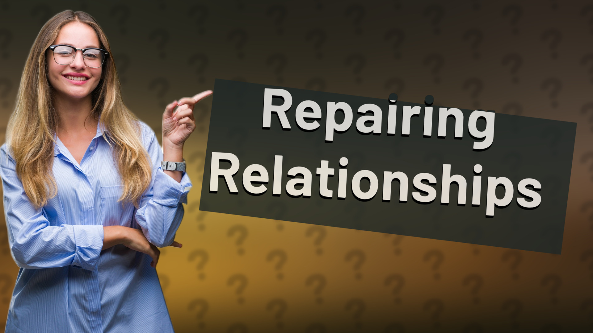 Repairing Relationships