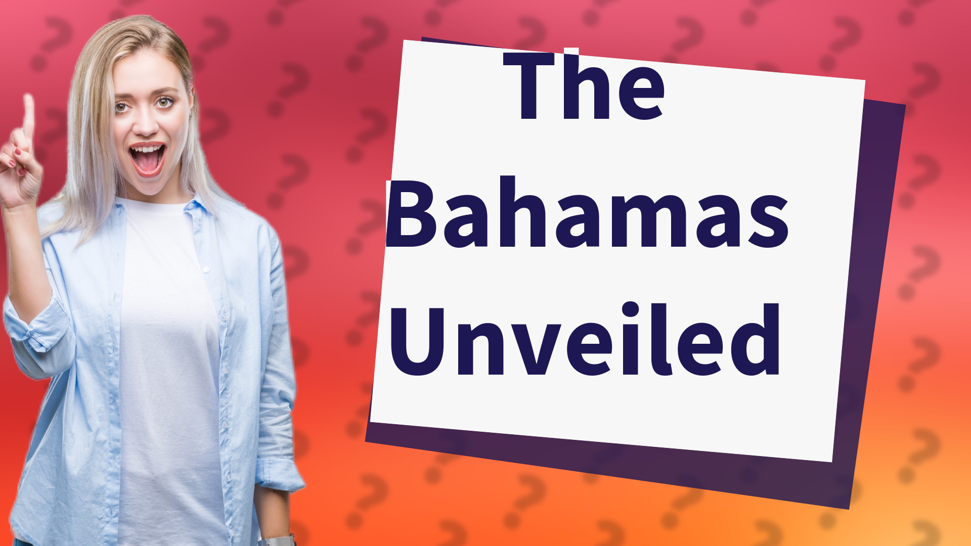 The Bahamas Unveiled