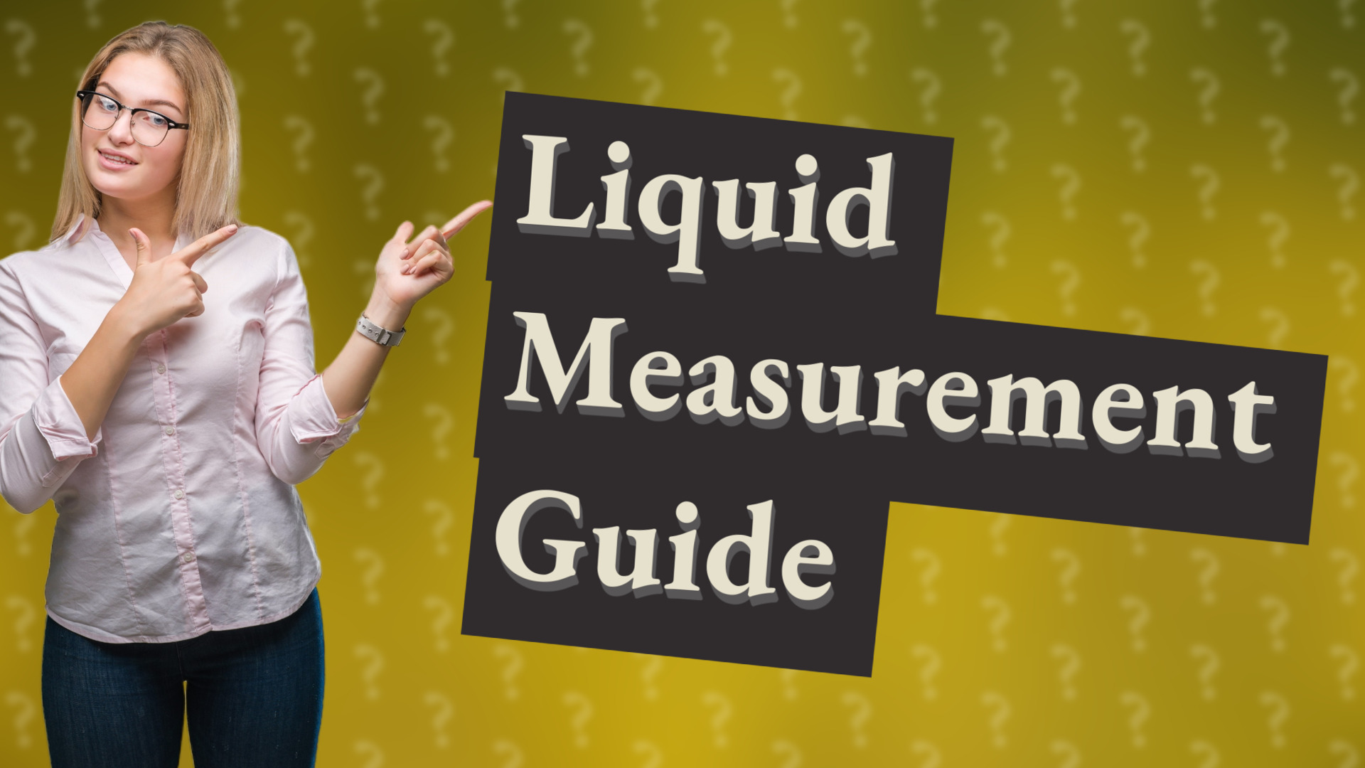 Liquid Measurement Guide