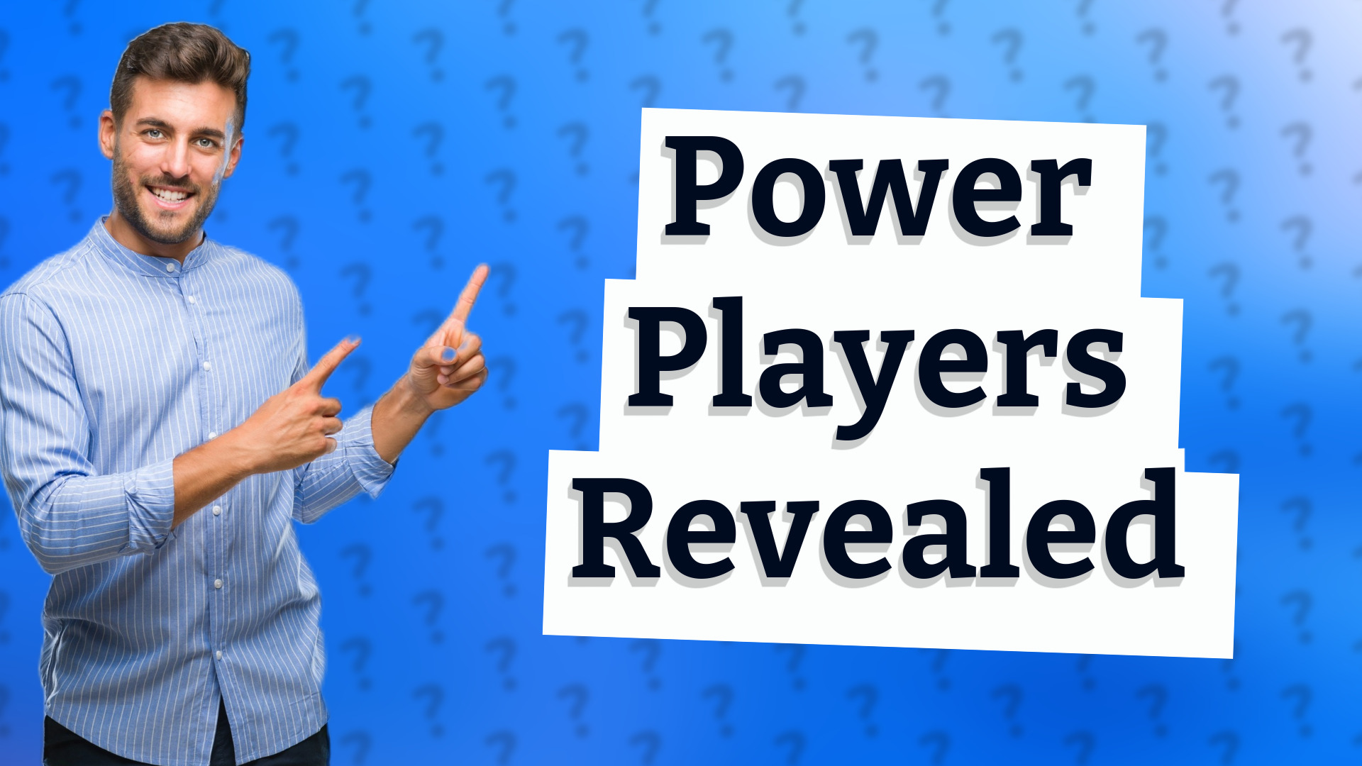 Power Players Revealed