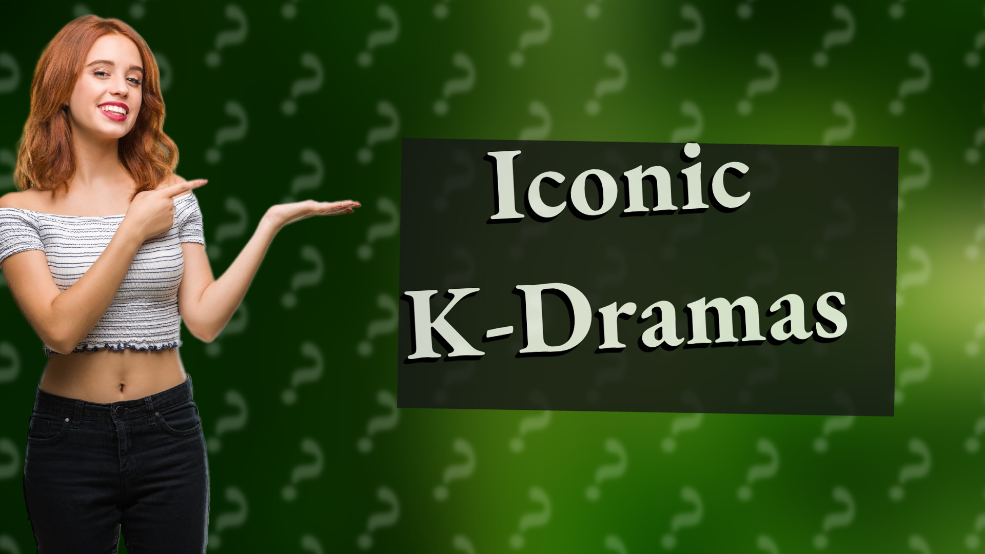 Iconic K-Dramas