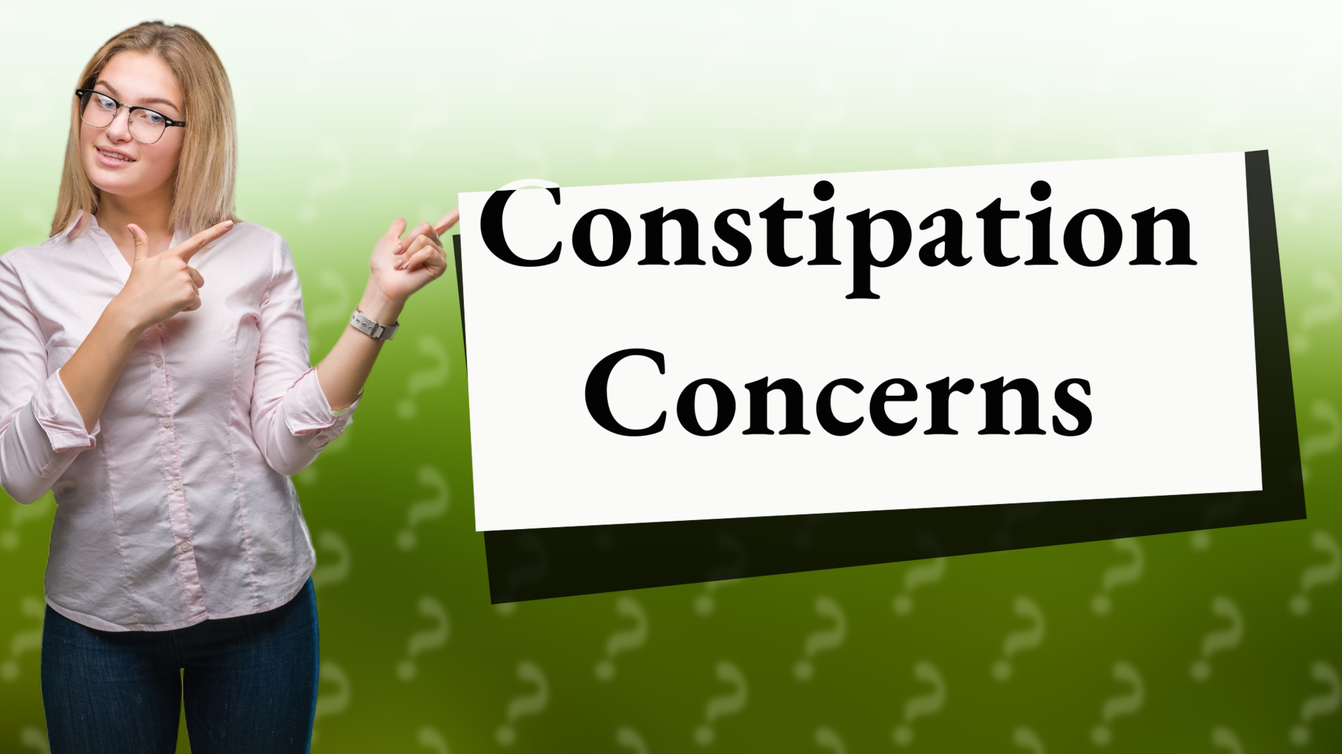 Constipation Concerns