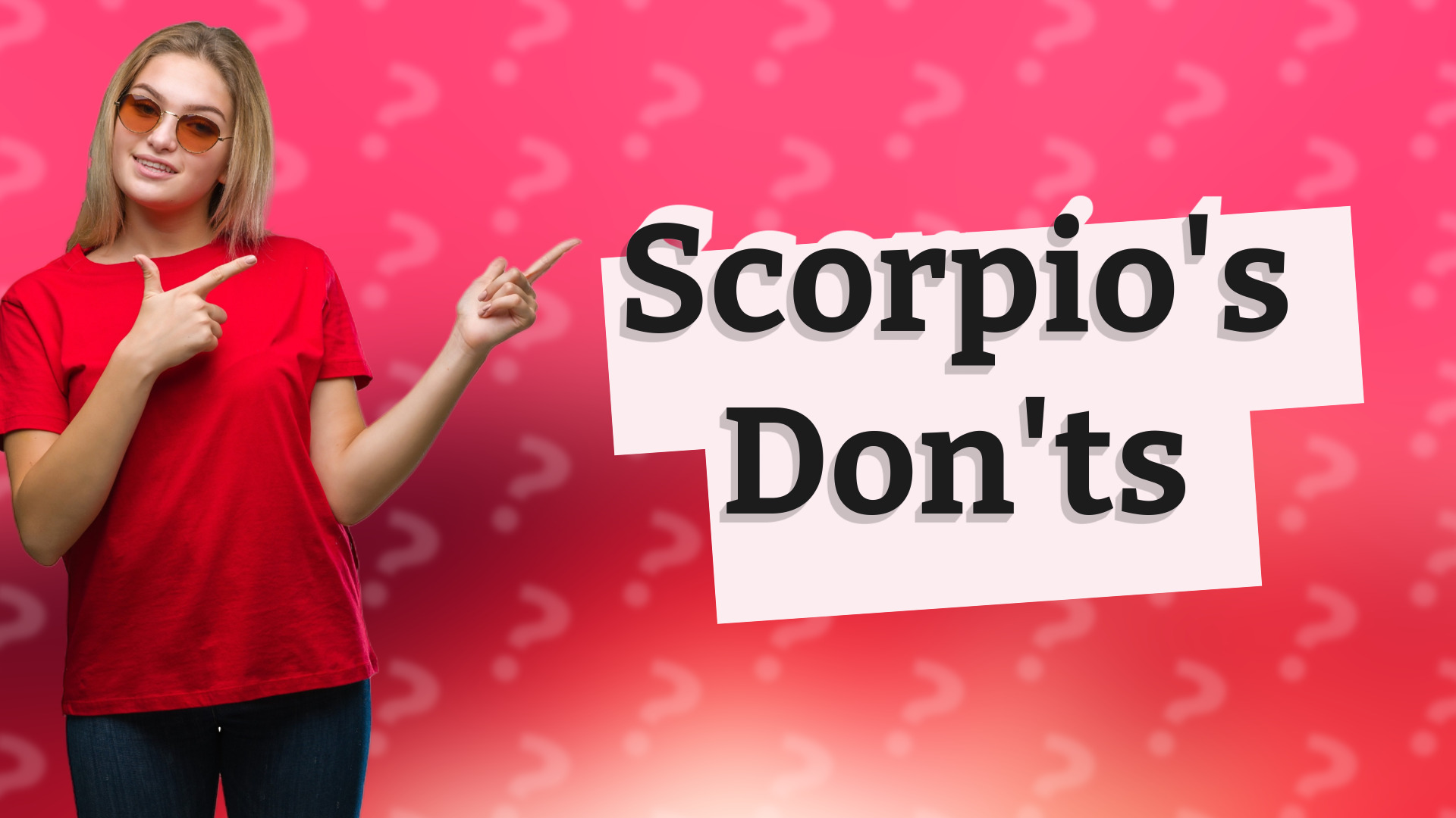Scorpio's Don'ts
