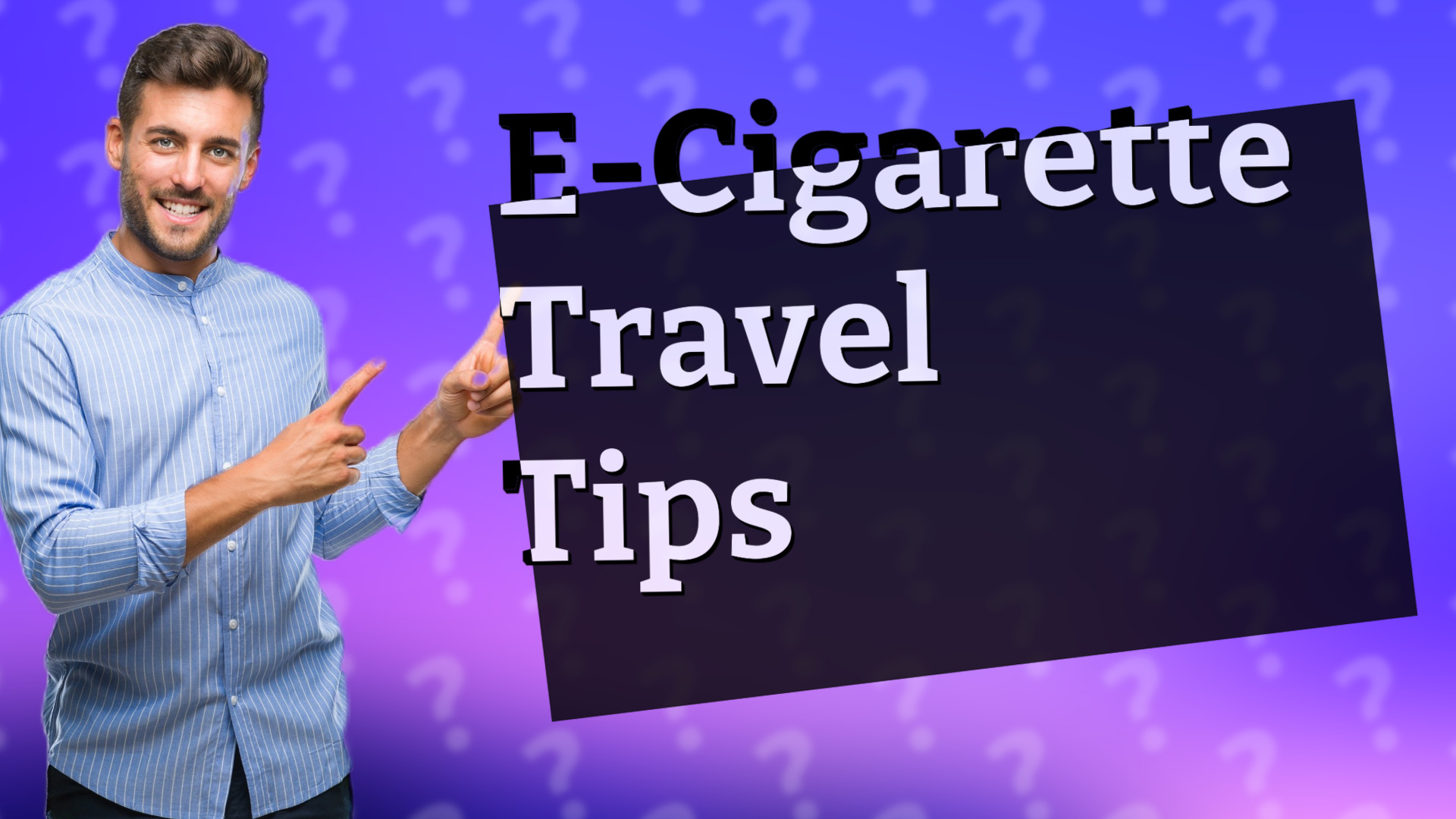 E-Cigarette Travel Tips