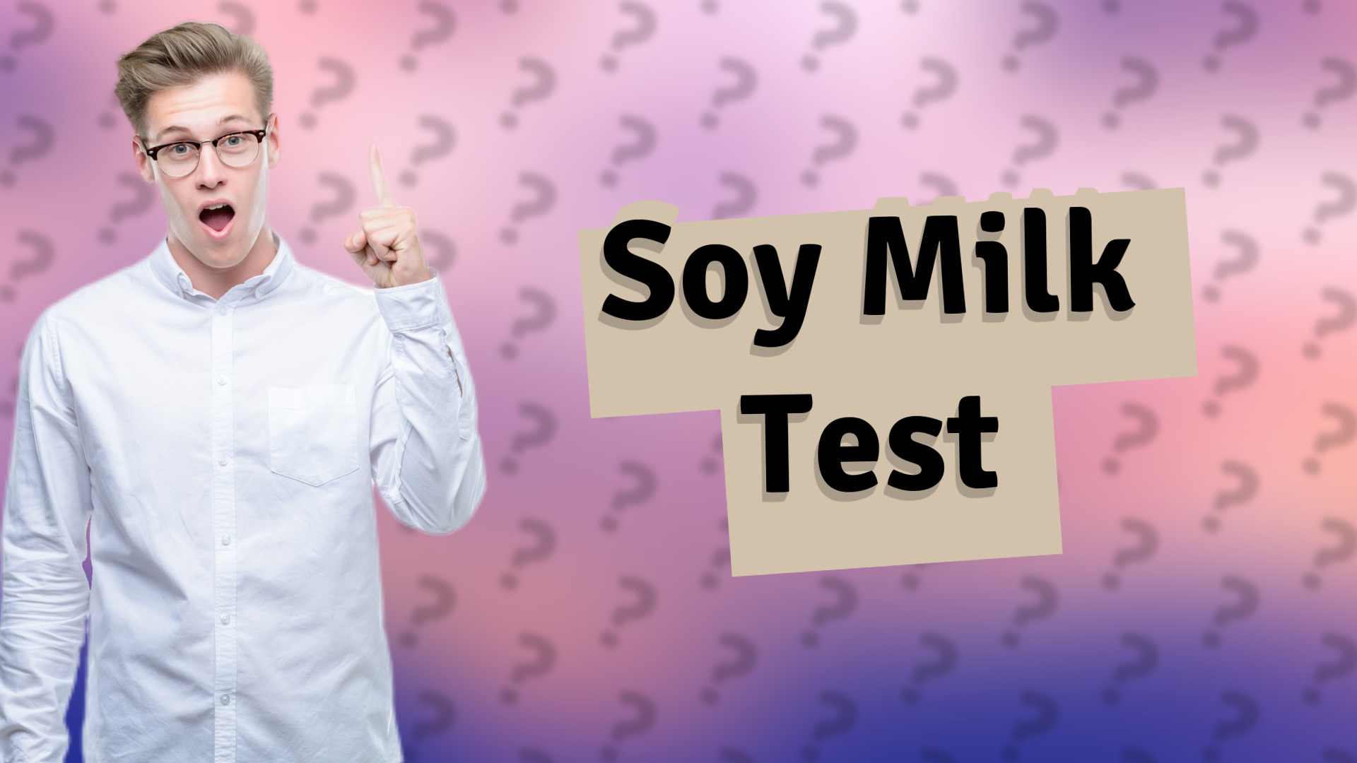 Soy Milk Test