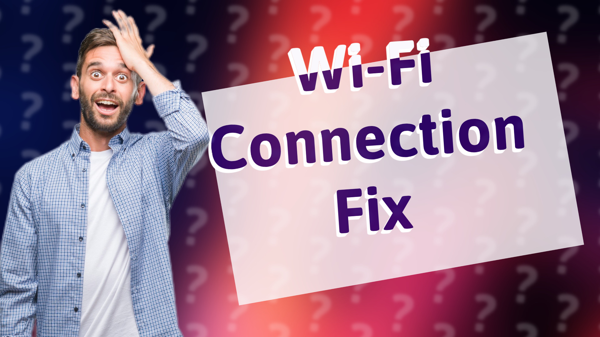 Wi-Fi Connection Fix