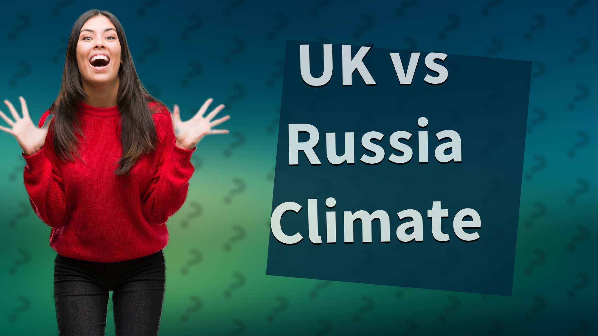 UK vs Russia Climate