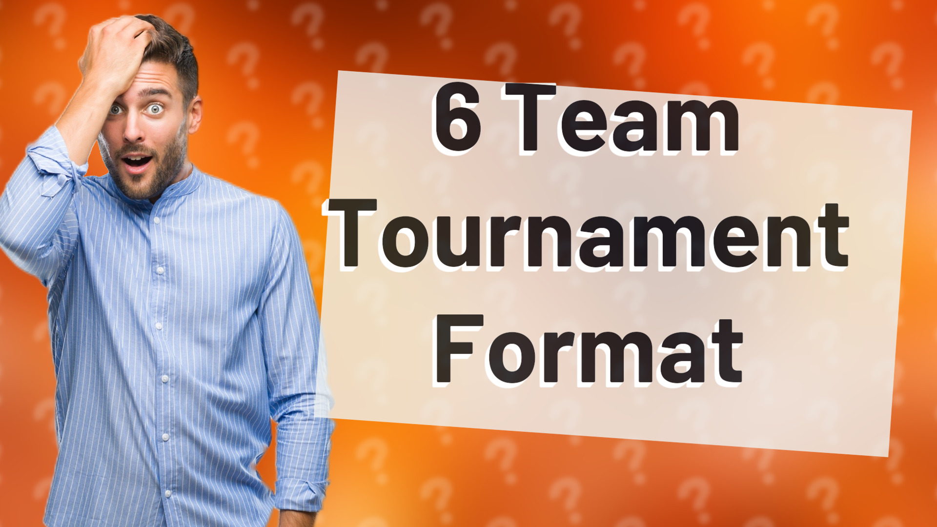 6 Team Tournament Format