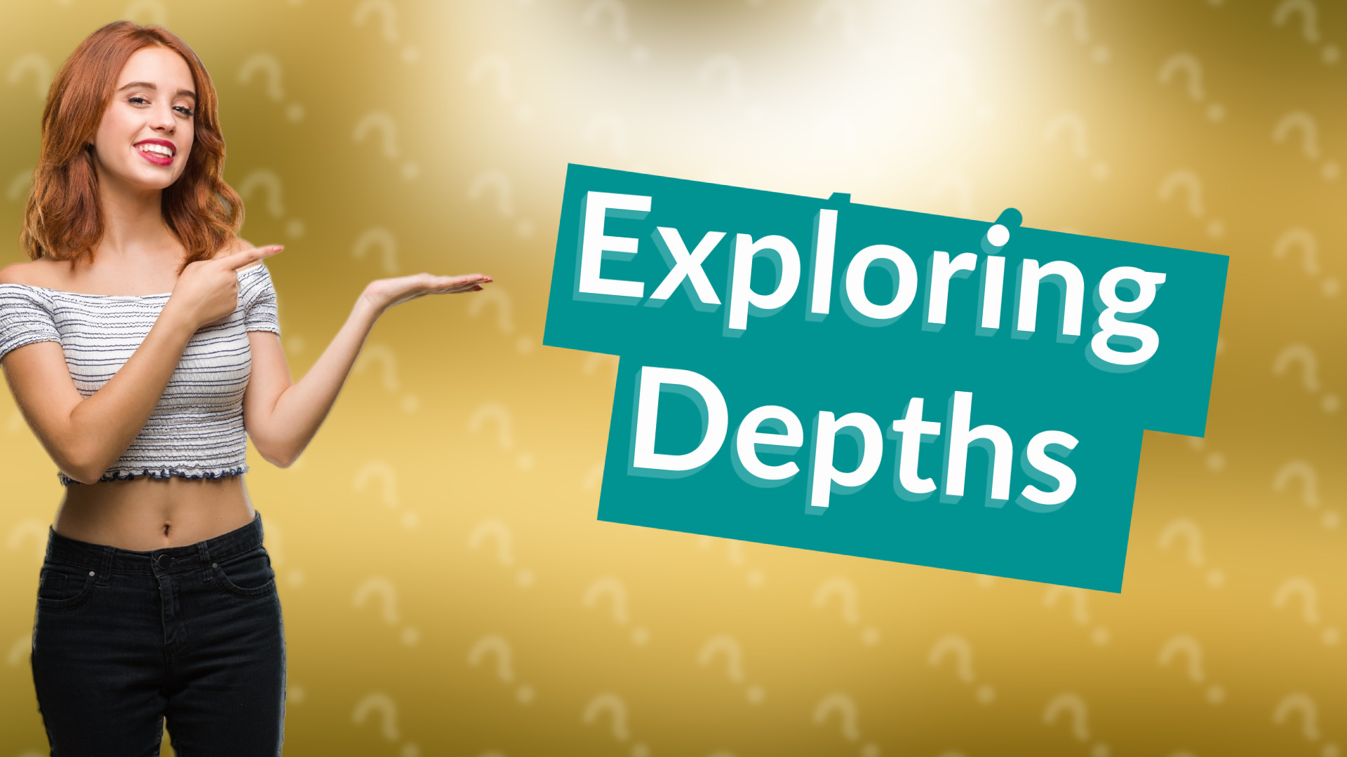 Exploring Depths