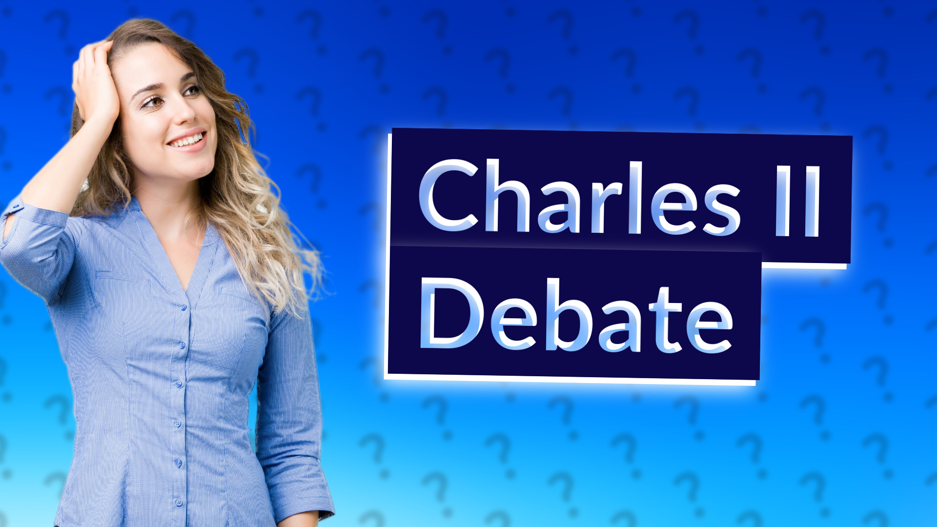 Charles II Debate