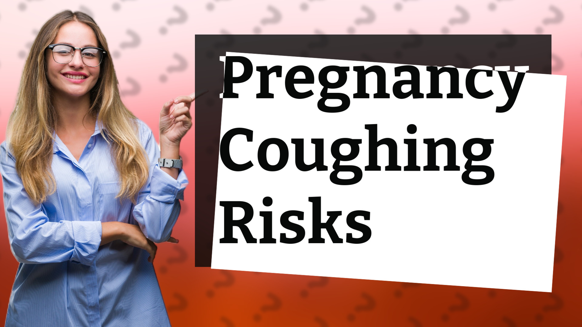 Pregnancy Coughing Risks