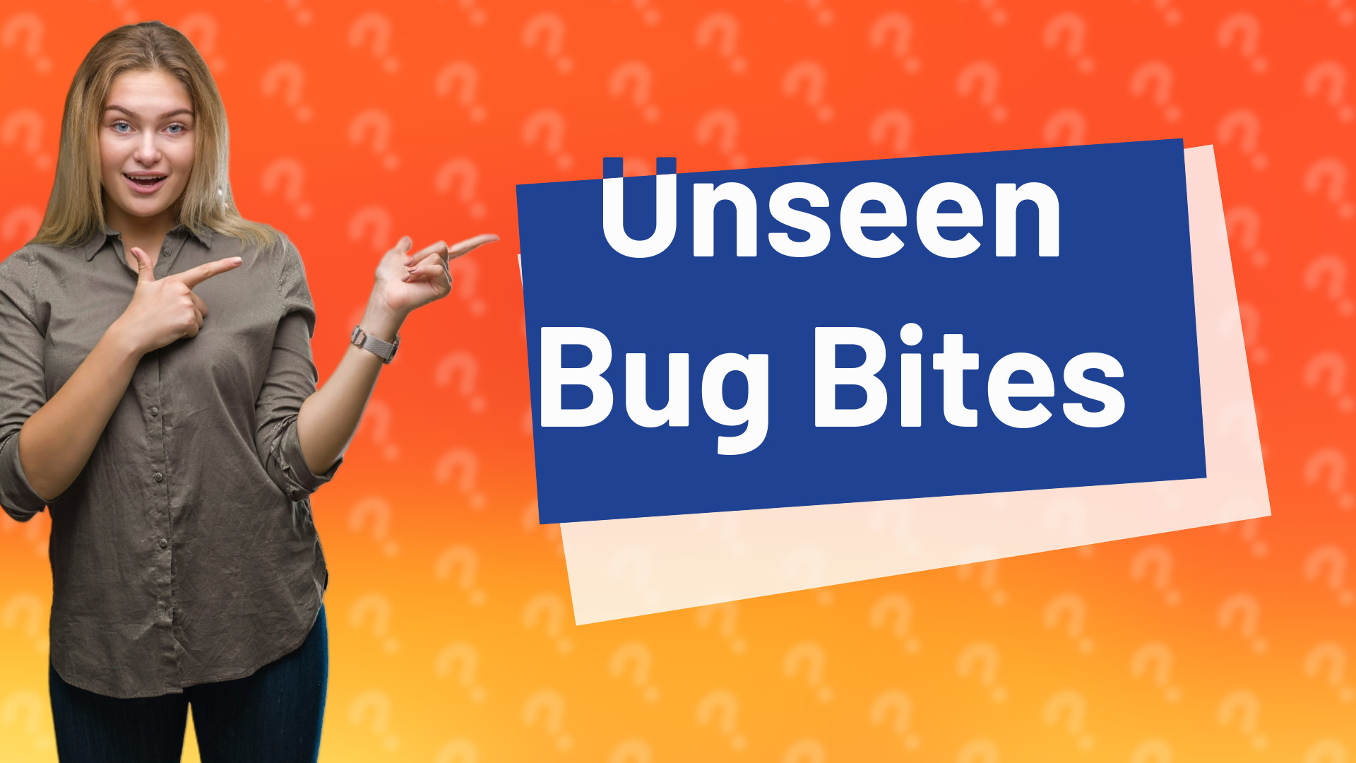 Unseen Bug Bites