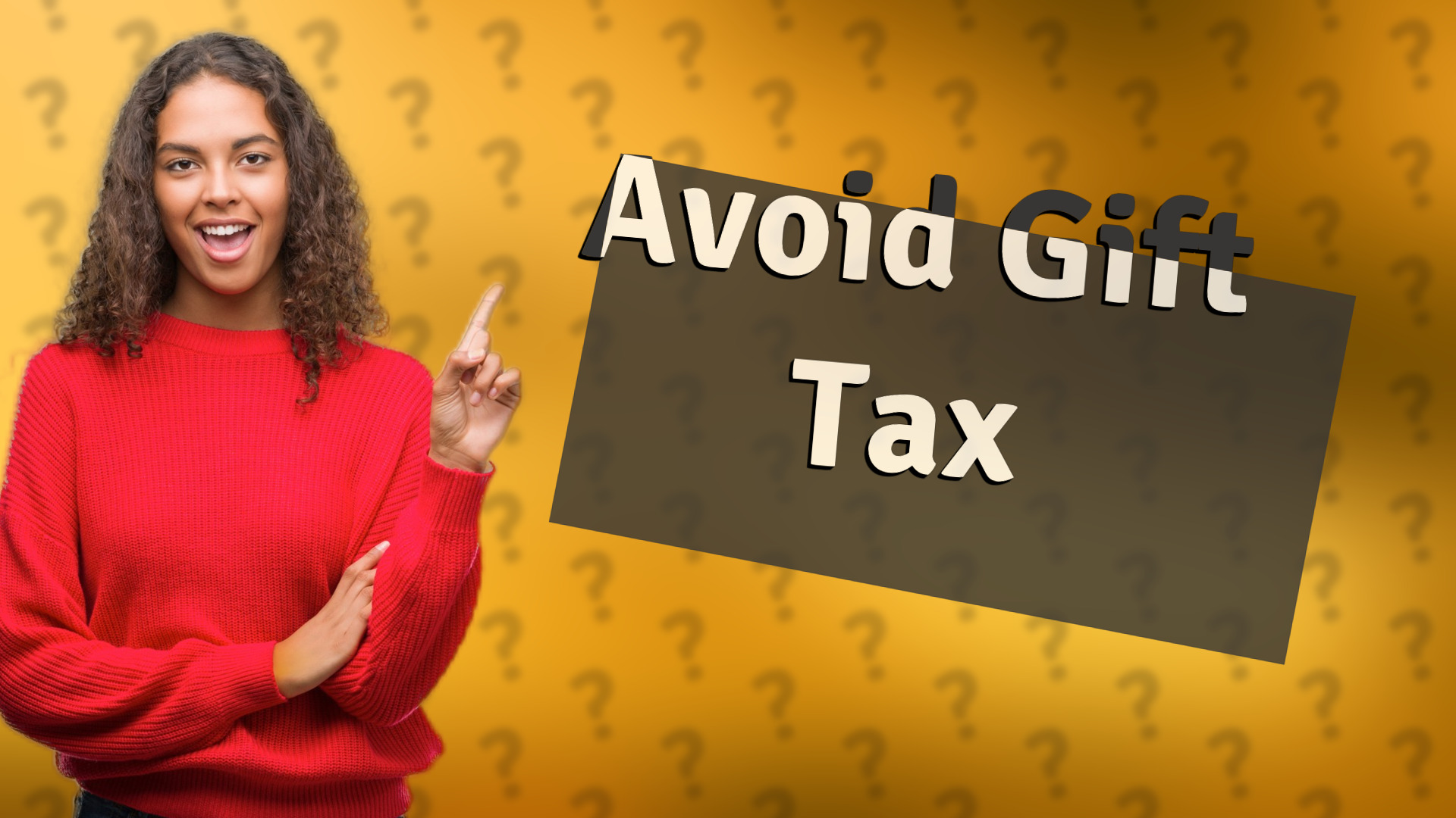 Avoid Gift Tax