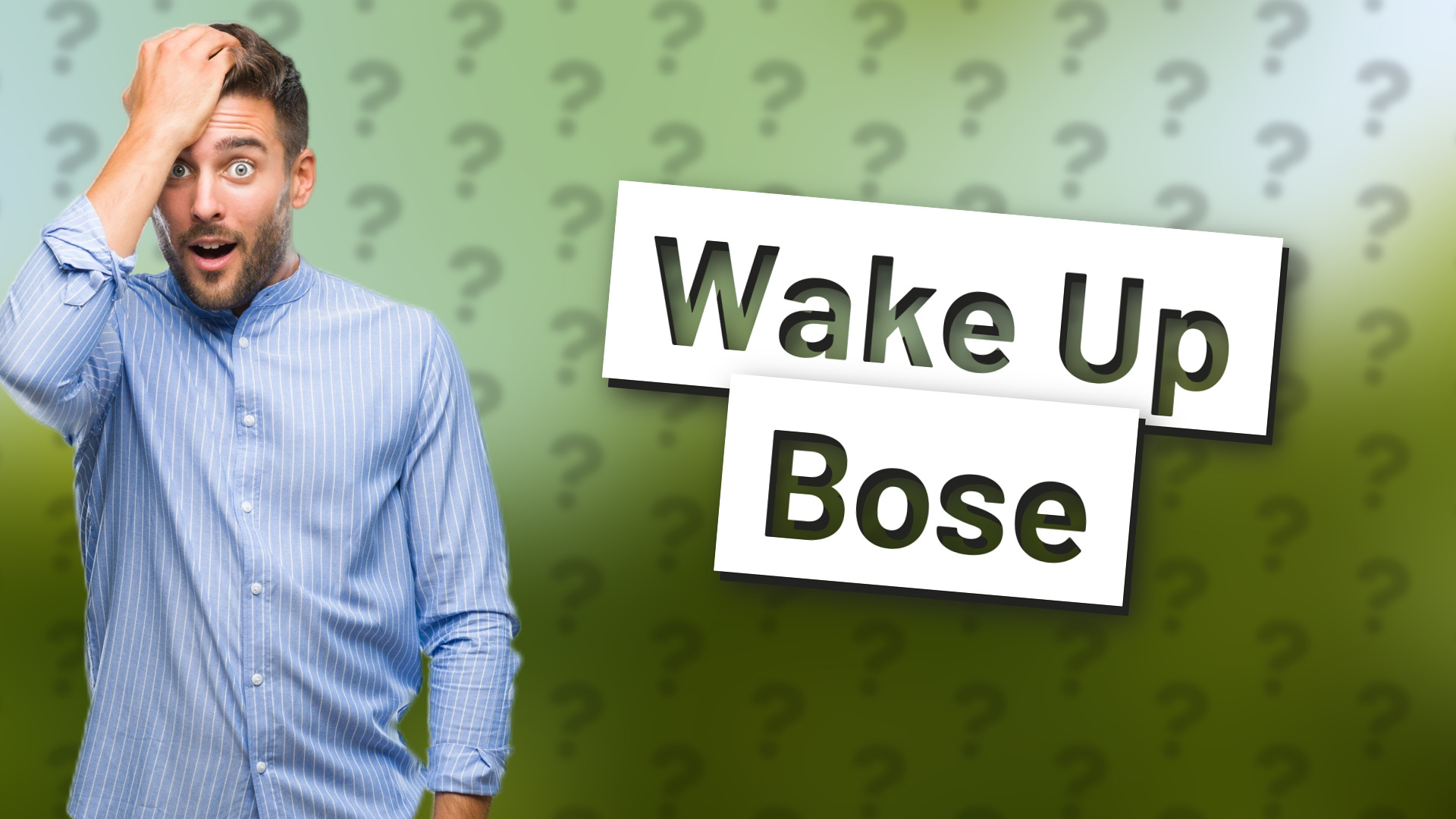Wake Up Bose