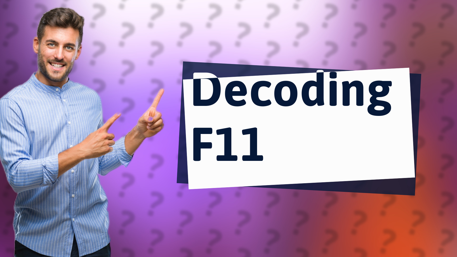 Decoding F11