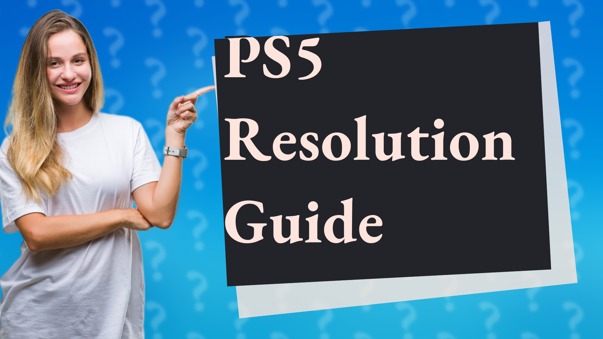 PS5 Resolution Guide