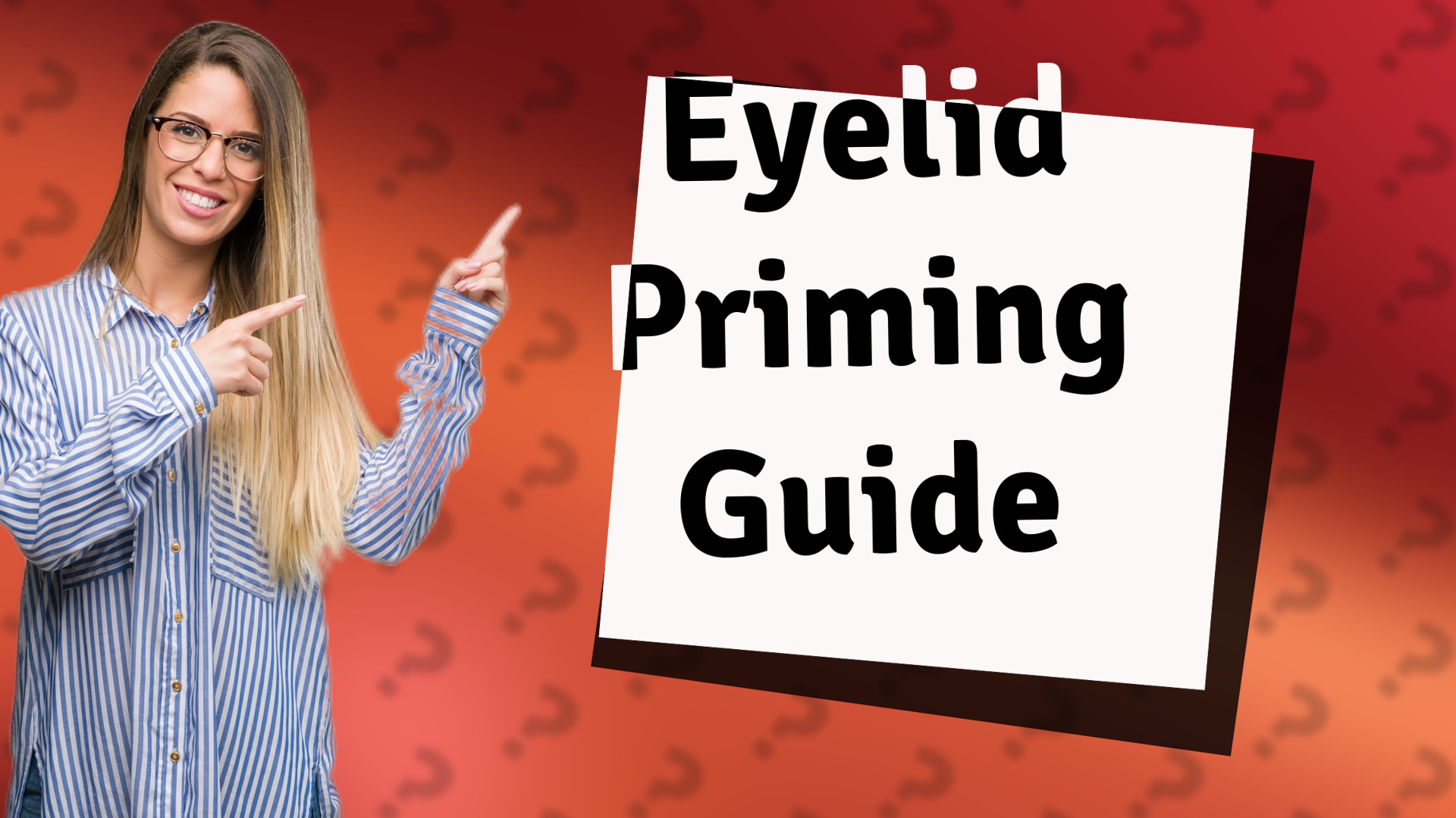 Eyelid Priming Guide