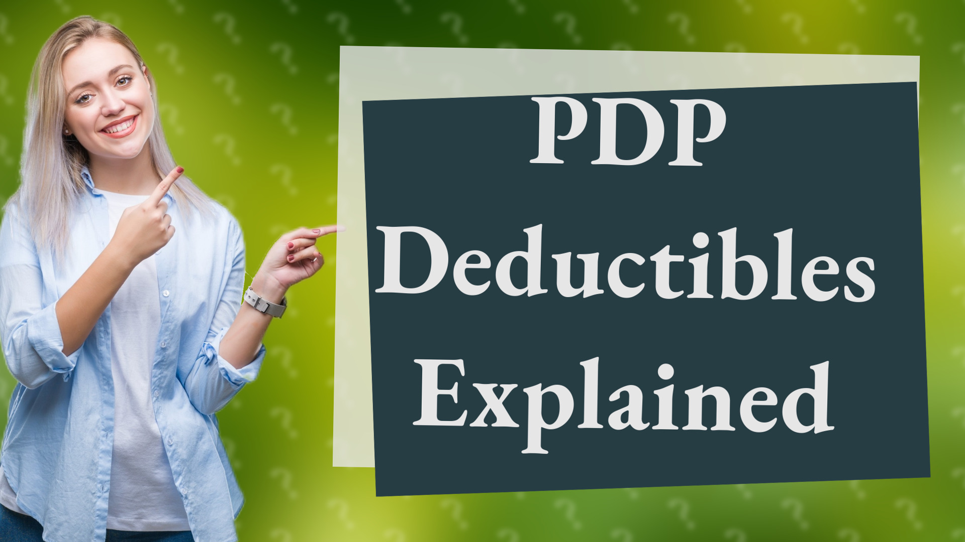 PDP Deductibles Explained