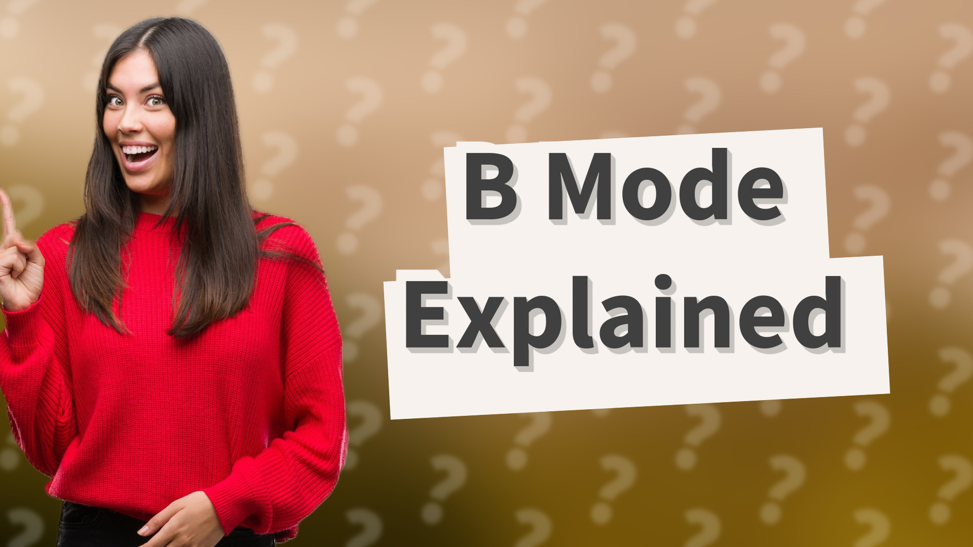 B Mode Explained