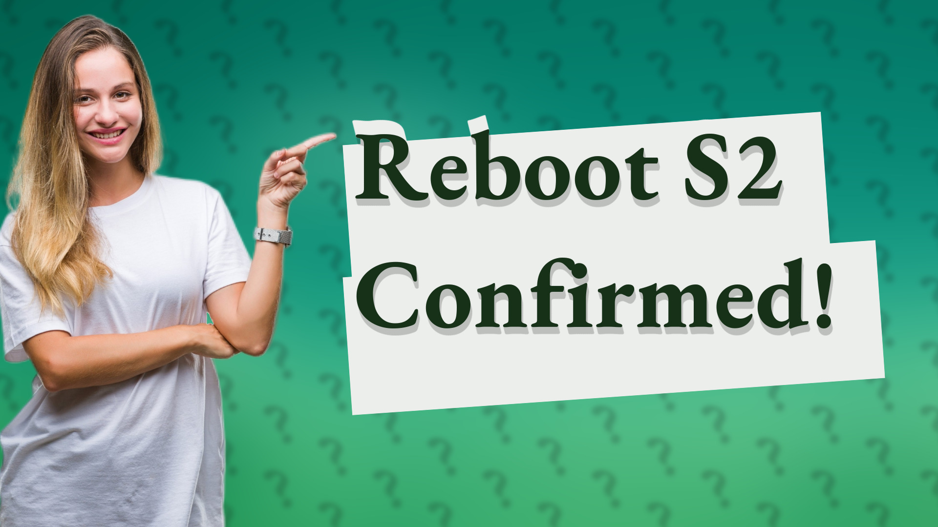 Reboot S2 Confirmed!