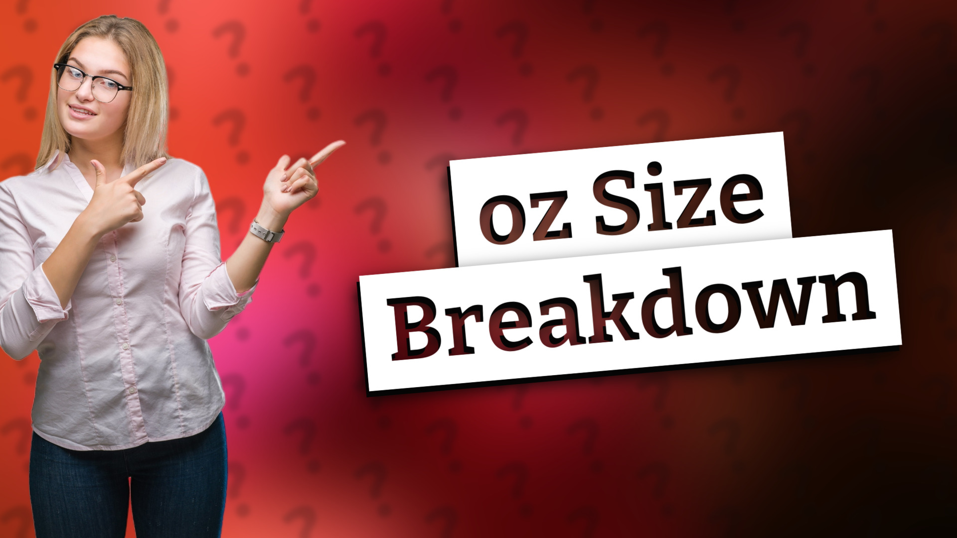 oz Size Breakdown