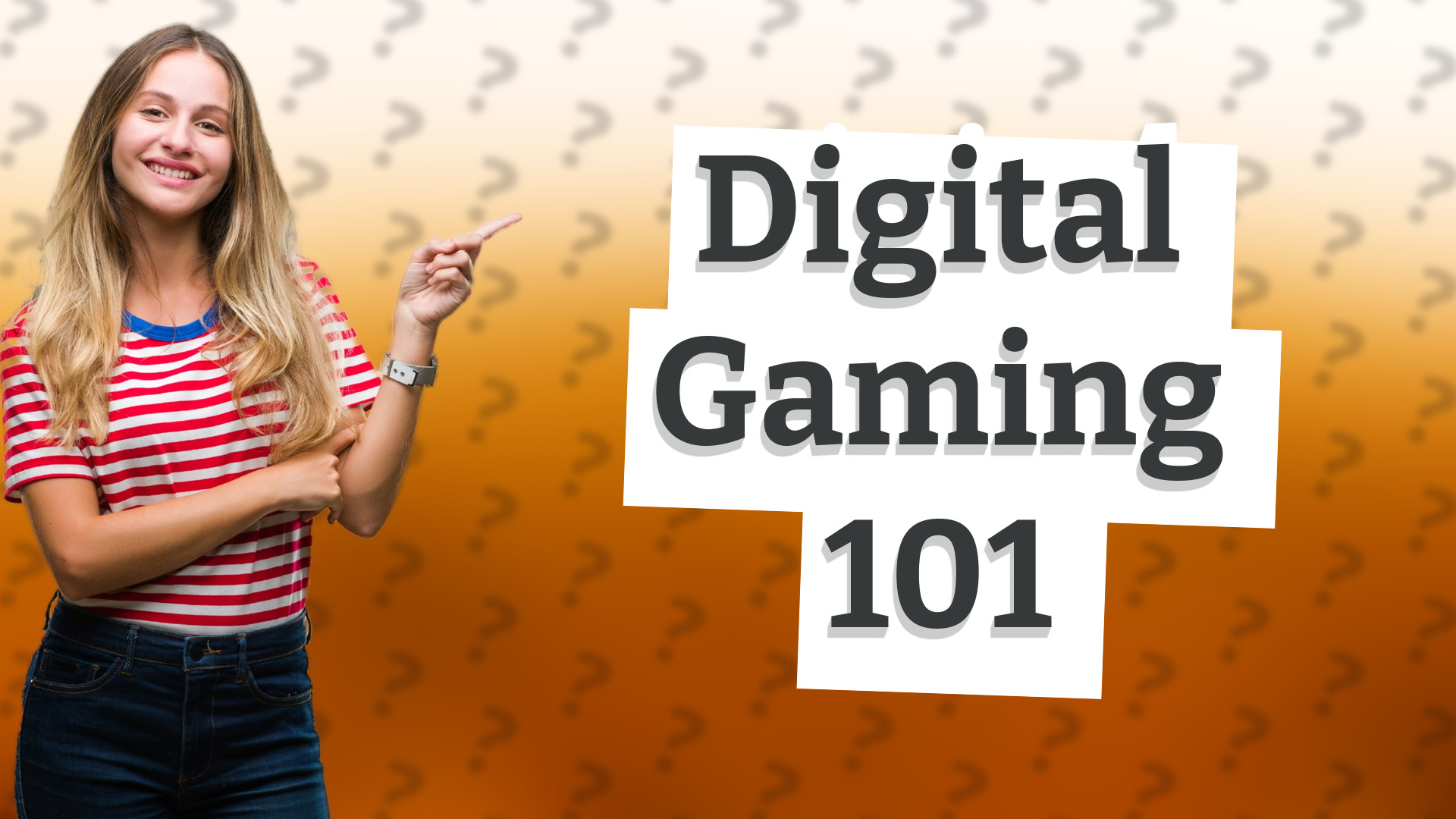 Digital Gaming 101