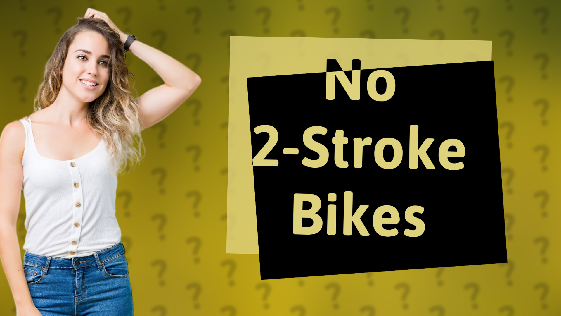 No 2-Stroke Bikes