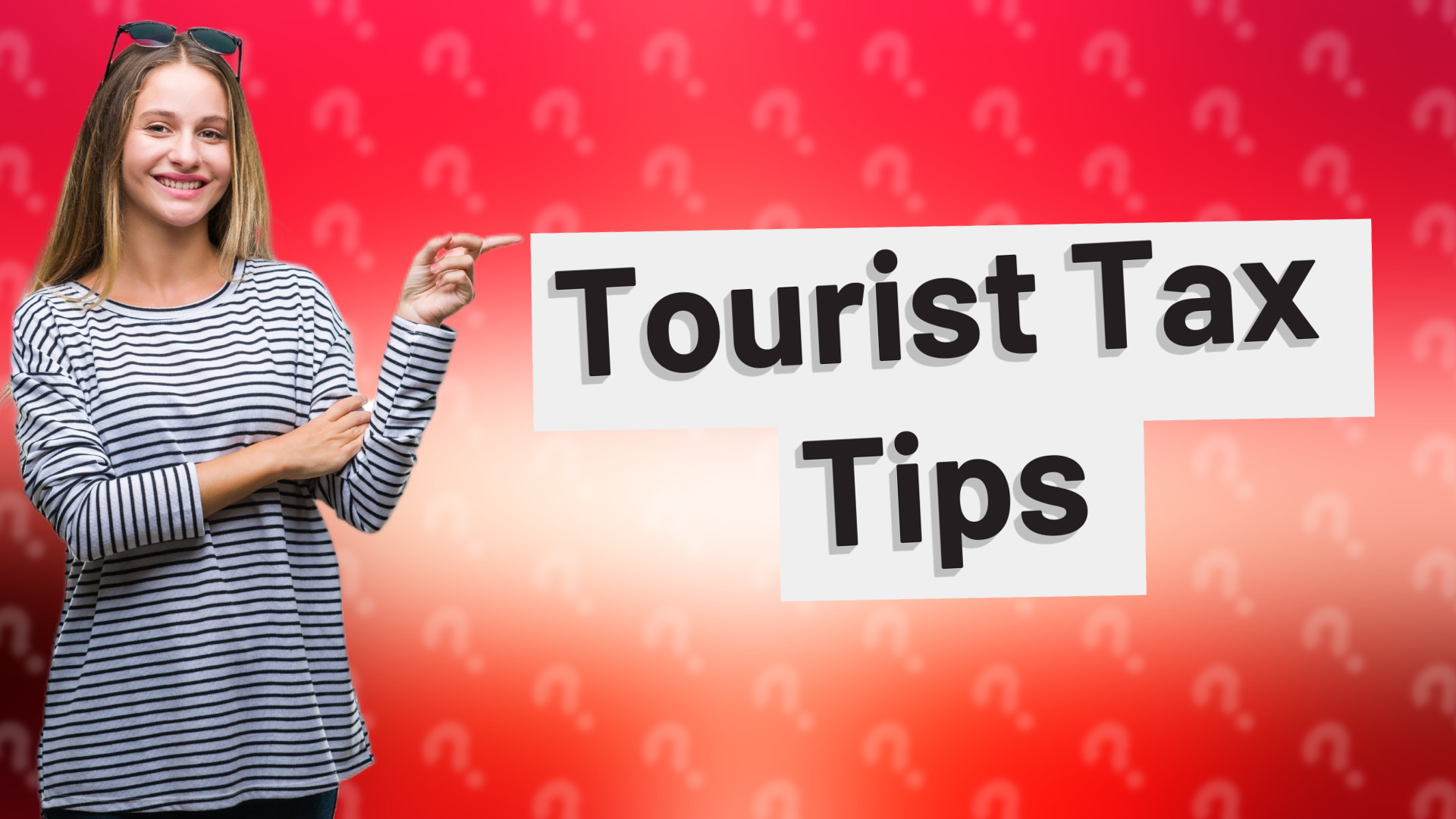 Tourist Tax Tips