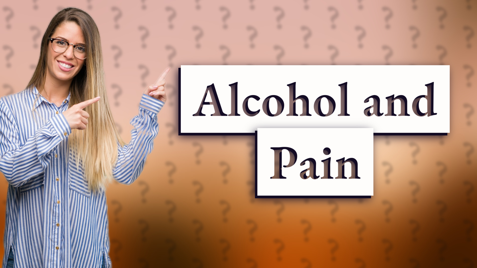 Alcohol and Pain