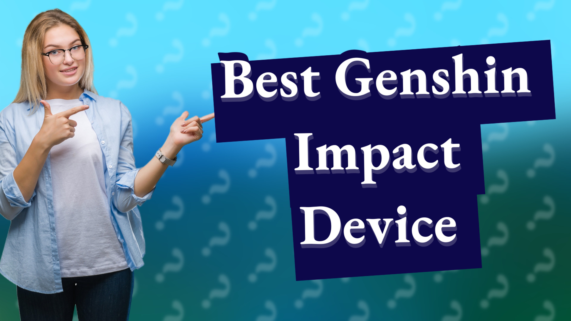 Best Genshin Impact Device
