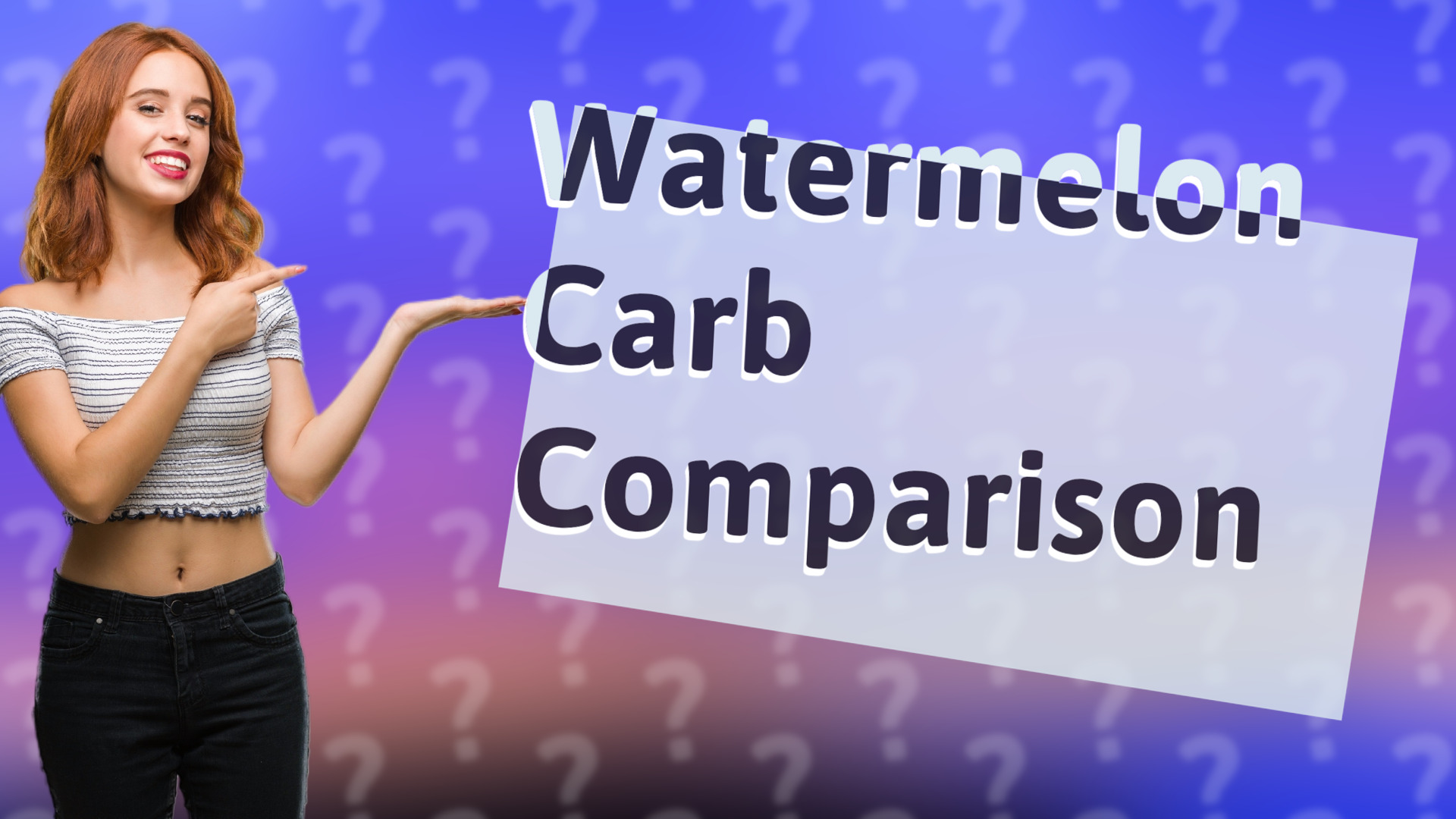 Watermelon Carb Comparison
