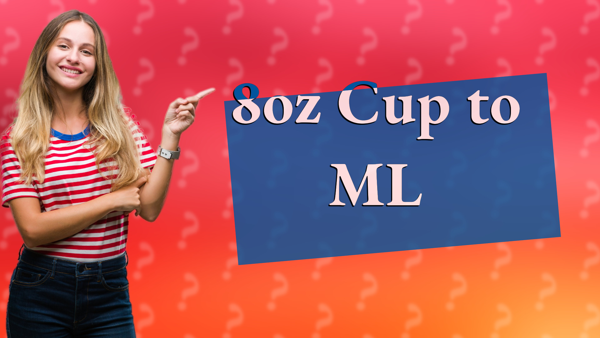 8oz Cup to ML