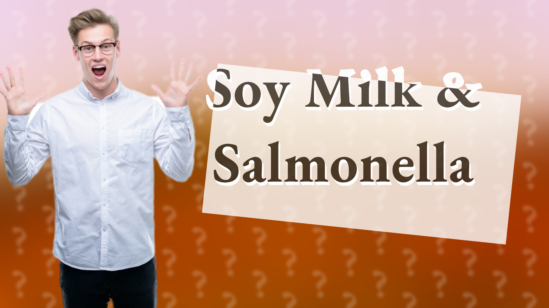 Soy Milk & Salmonella